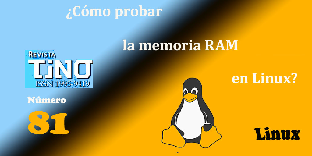 Probar la RAM #RevistaTino