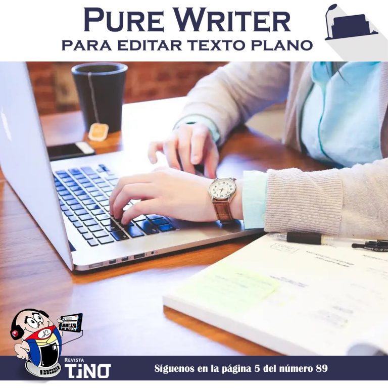 Pure Writer para editar texto plano - Revista TINO