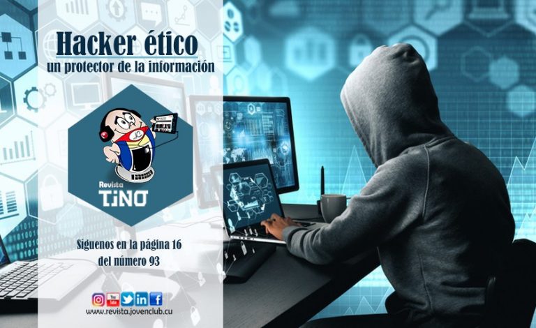 Hacker ético, un protector de la información