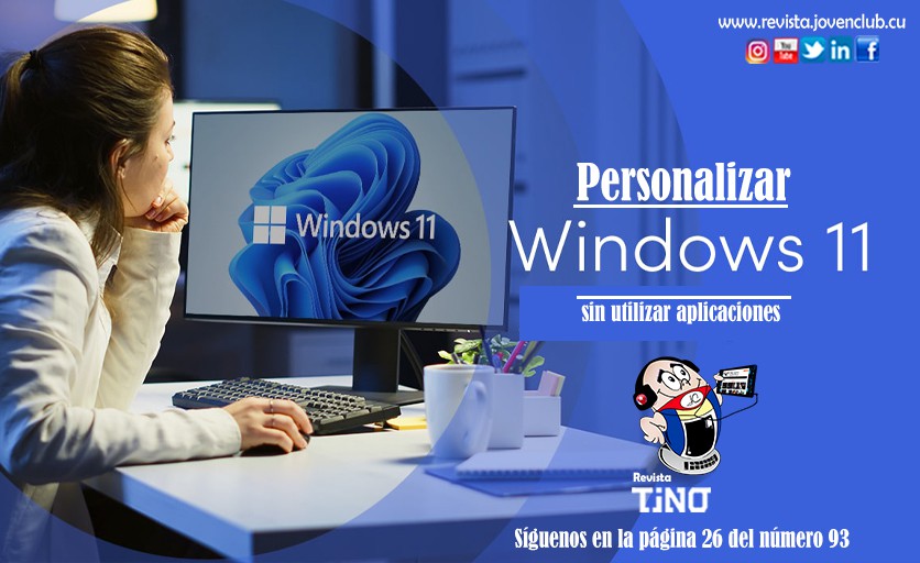 Personalizar Windows 11 sin utilizar aplicaciones