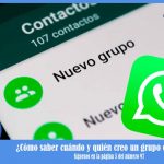 ¿Cómo saber cuándo y quién creo un grupo en WhatsApp?