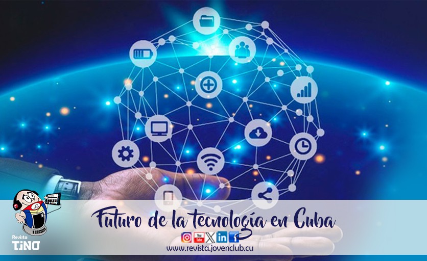Futuro de la tecnologia en Cuba