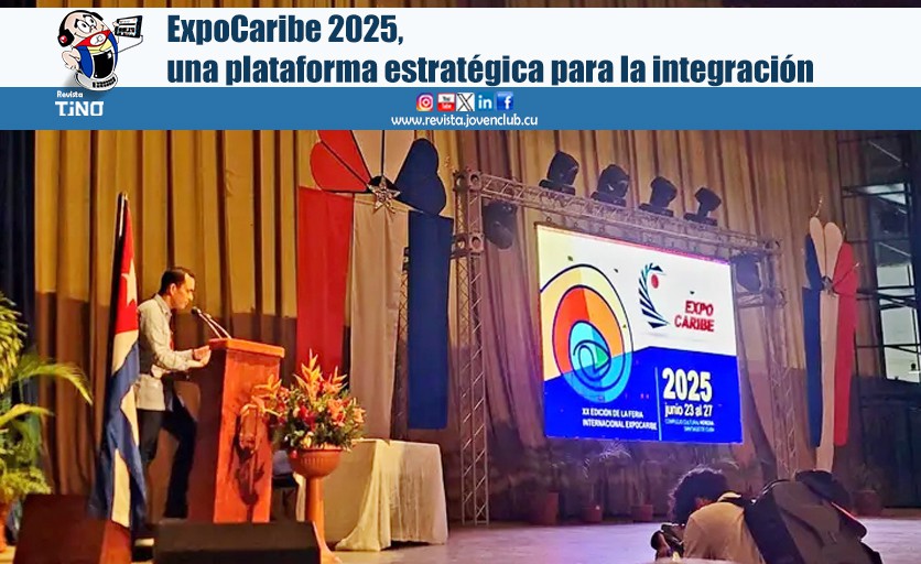 ExpoCaribe 2025, una plataforma estratégica para la integración