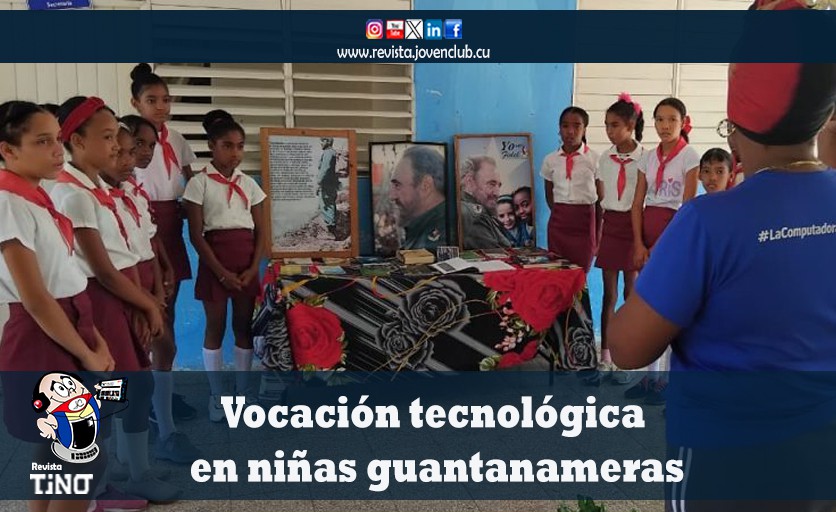 Vocación tecnológica en niñas guantanameras